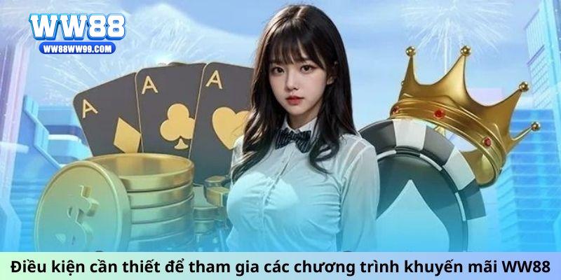 Điều kiện cần thiết để tham gia các chương trình khuyến mãi WW88